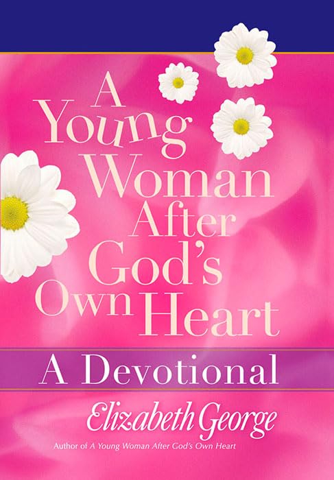 A Young Woman After God's Own Heart--A Devotional Cover