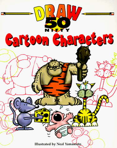 Draw 50 nifty cartoon characters Cover
