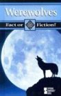 Fact or Fiction? - Werewolves Cover