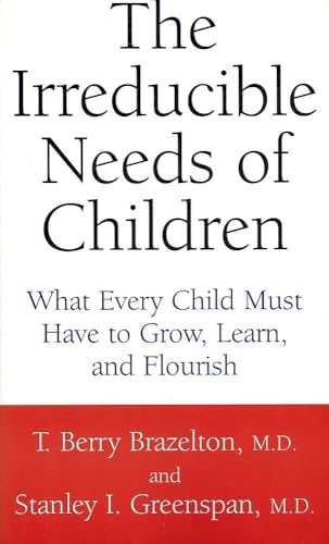 The irreducible needs of children Cover