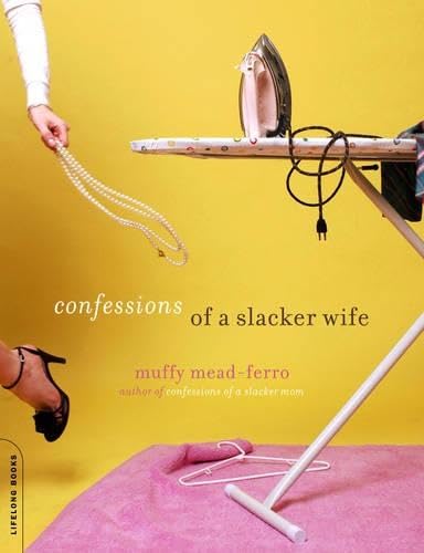 Confessions of a slacker wife Cover