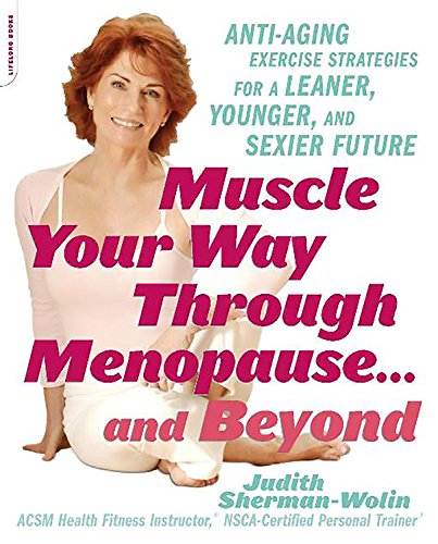 Muscle Your Way Through Menopause...and Beyond Cover