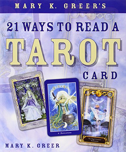 Mary K. Greer's 21 Ways to Read a Tarot Card Cover