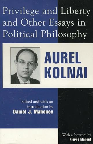 Privilege and Liberty and Other Essays in Political Philosophy (Applications of Political Theory) Cover