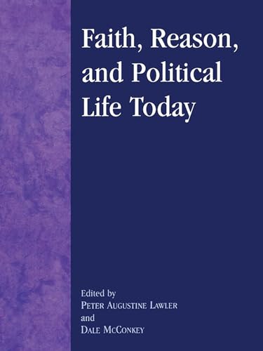 Faith, Reason, and Political Life Today (Applications of Political Theory) Cover
