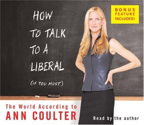 How to Talk to a Liberal (If You Must) Cover