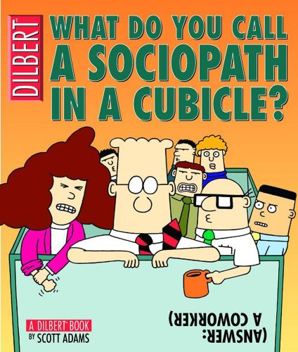 What do you call a sociopath in a cubicle? Cover