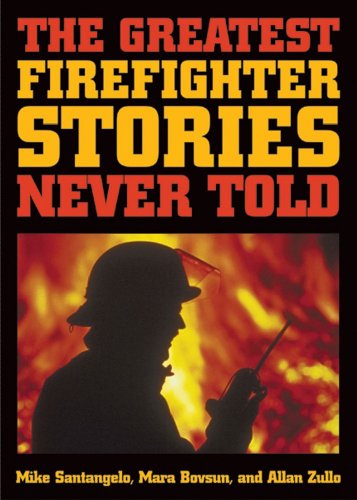 The Greatest Firefighter Stories Never Told Cover