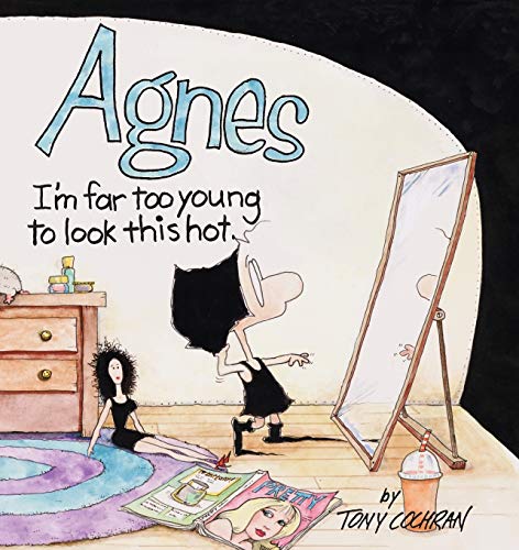 Agnes, I'm far too young to look this hot Cover