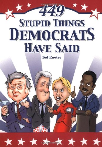 449 stupid things Democrats have said Cover