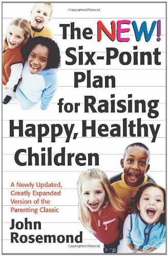 The New Six-Point Plan for Raising Happy, Healthy Children Cover