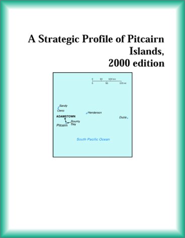 A Strategic Profile of Pitcairn Islands, 2000 edition (Strategic Planning Series) Cover