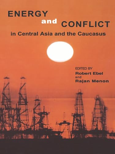Energy and Conflict in Central Asia and the Caucasus Cover