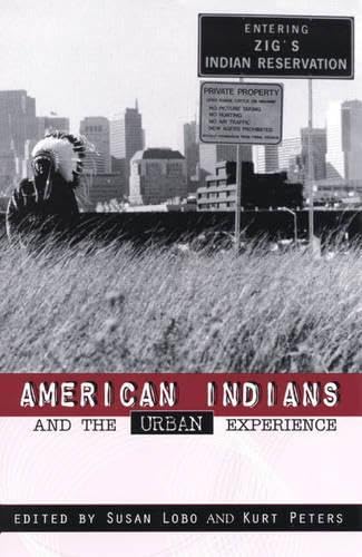 American Indians and the Urban Experience (Contemporary Native American Communities) Cover