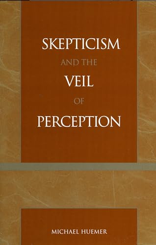 Skepticism and the Veil of Perception (Studies in Epistemology and Cognitive Theory (Unnumbered).) Cover