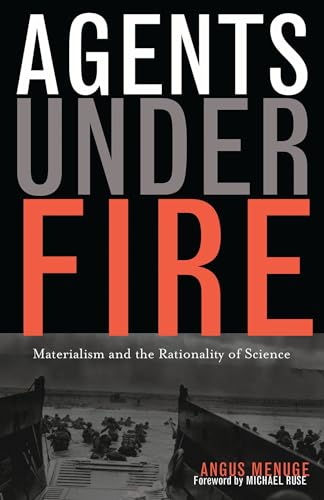 Agents Under Fire, Materialism and the Rationality of Science Cover