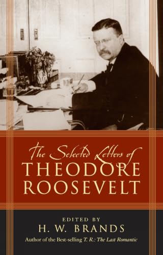 The Selected Letters of Theodore Roosevelt Cover