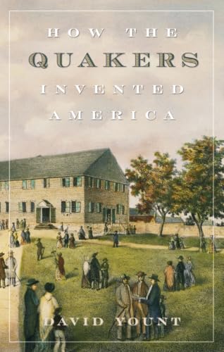 How the Quakers Invented America Cover
