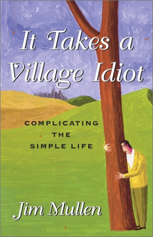 It takes a village idiot Cover