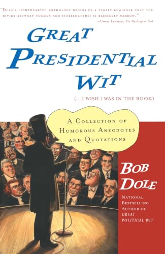 Great Presidential Wit (...I Wish I Was in the Book) Cover