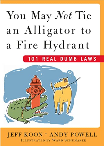 You may not tie an alligator to a fire hydrant Cover