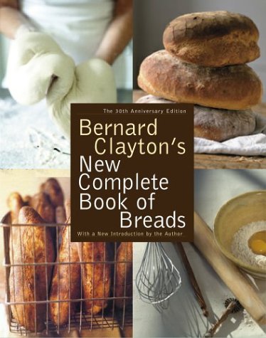 Bernard Clayton's new complete book of breads Cover
