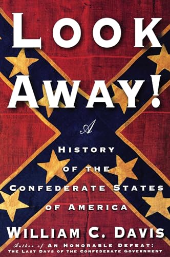Look Away! A History of the Confederate States of America Cover