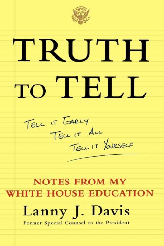 Truth To Tell: Tell It Early, Tell It All, Tell It Yourself Cover