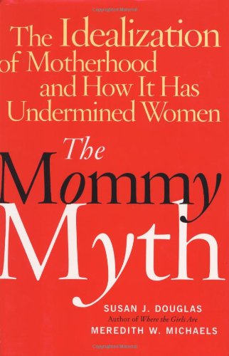 The mommy myth Cover