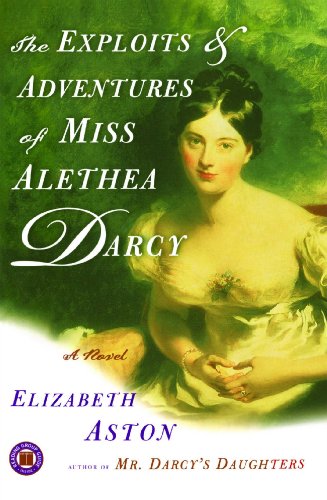 The exploits & adventures of Miss Alethea Darcy Cover