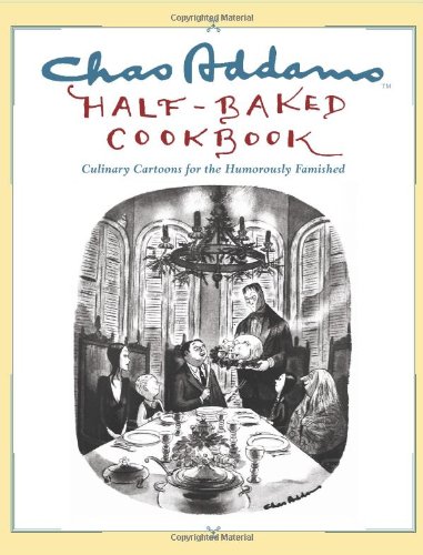 Chas Addams Half-Baked Cookbook Cover