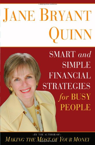 Jane Bryant Quinn's smart and simple financial strategies for busy people Cover