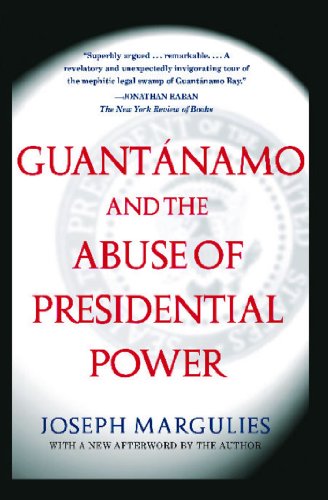 Guantánamo and the abuse of presidential power Cover