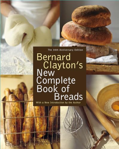 Bernard Clayton's New Complete Book of Breads Cover