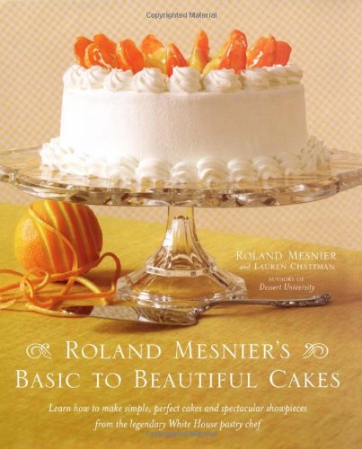 Roland Mesnier's Basic to Beautiful Cakes Cover