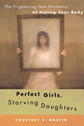 Perfect girls, starving daughters Cover