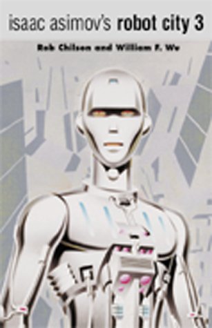 Isaac Asimovs Robot City Volume 3 (Robot City (Two in One Collection)) Cover