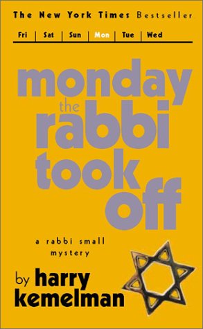 Monday the Rabbi Took Off (Rabbi Small Mystery S.) Cover