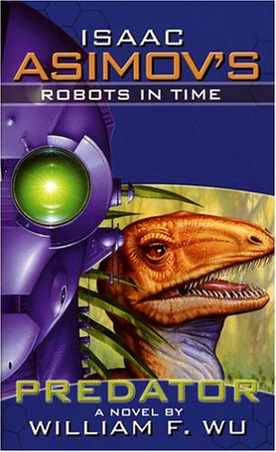 Isaac Asimov's Robots in Time: Book 1 Cover