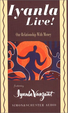 Our Relationship With Money (Iyanla Live!) (Iyanla Live!) Cover