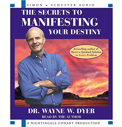 The Secrets to Manifesting Your Destiny Cover