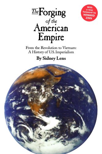 The Forging Of The American Empire: From the Revolution to Vietnam Cover
