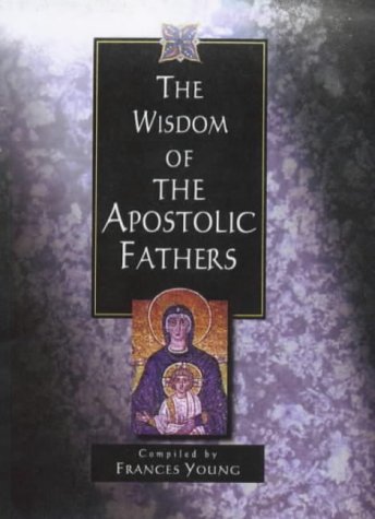 The Wisdom of the Apostolic Fathers (The Wisdom of series) Cover