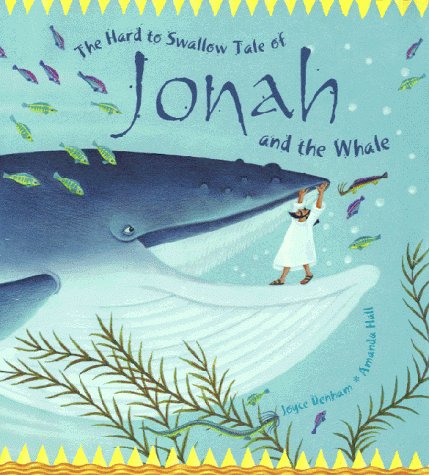 The Hard to Swallow Tale of Jonah and the Whale (Tales from the Bible) Cover