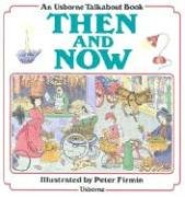 Then and Now (Usborne Talkabout Books) Cover