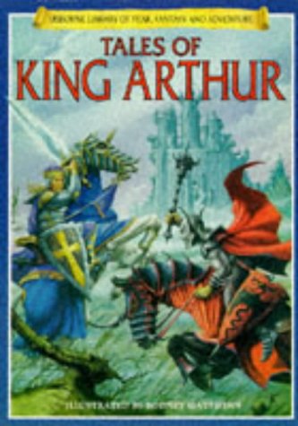 Tales of King Arthur (Usborne Library of Fantasy and Adventure Series) Cover
