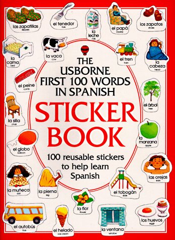 The Usborne First 100 Words in Spanish Sticker Book (First Hundred Words Series) Cover