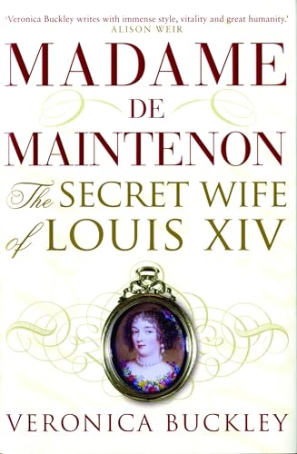 Madame de Maintenon: The Secret Wife of Louis XIV Cover