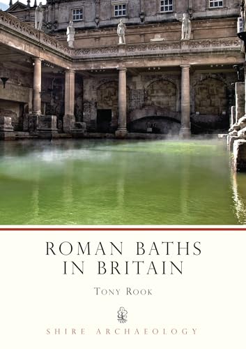 Roman Baths in Britain (Shire Archaeology S.) Cover