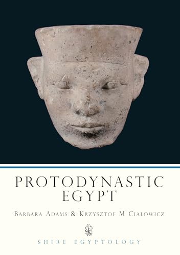 Protodynastic Egypt (Shire Egyptology) Cover